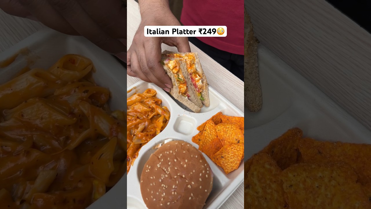 Italian Platter ₹249 | #burger #pasta #nachos #foodshorts #foodvlog #shortsfeed