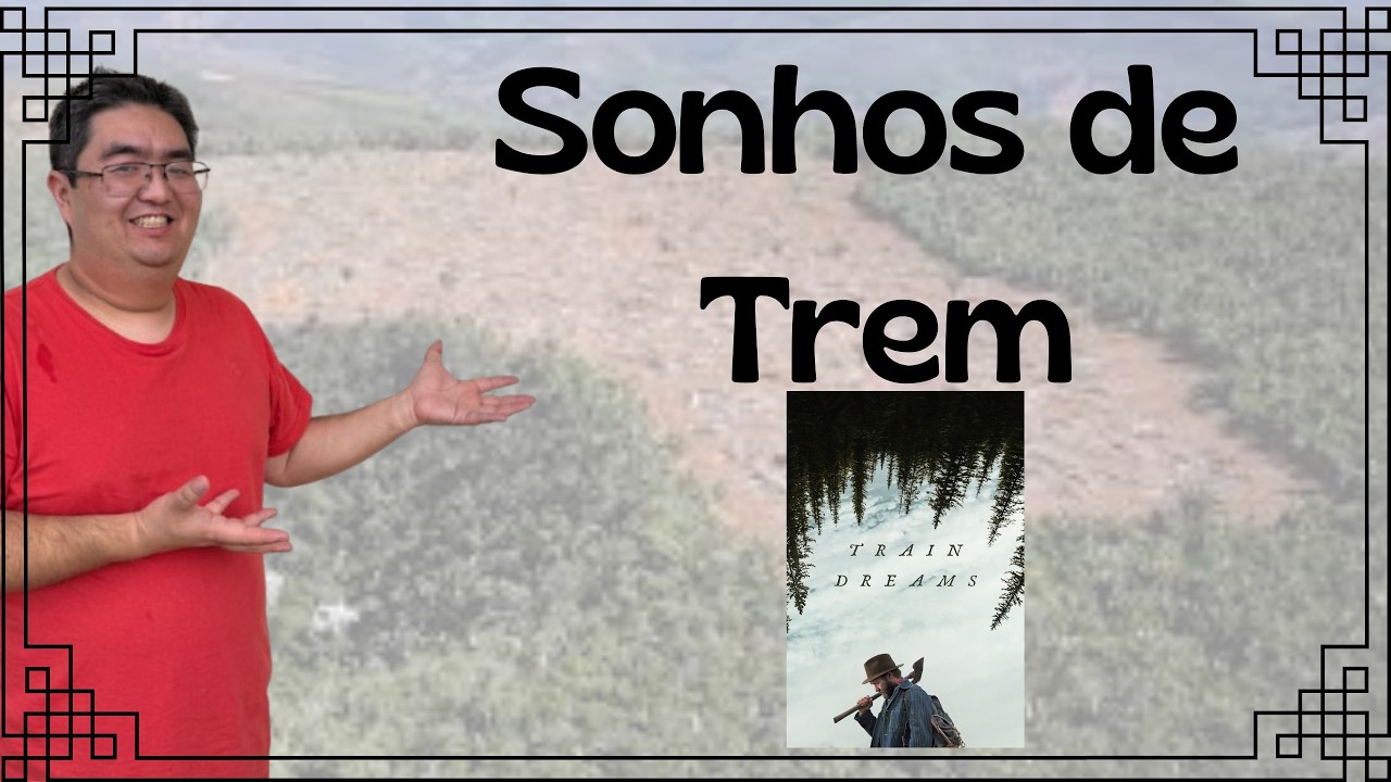 Sonhos de Trem / Impactos do Desmatamento