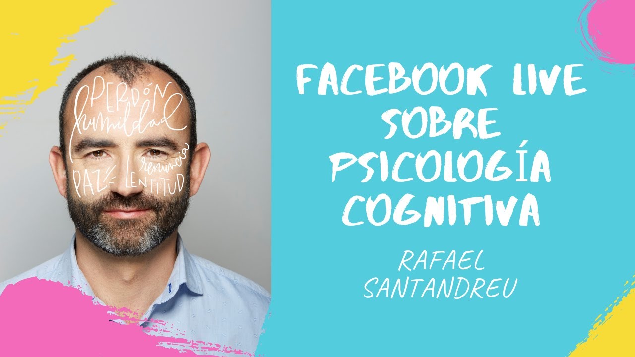 RAFAEL SANTANDREU: Psicología cognitiva y fuerza emocional