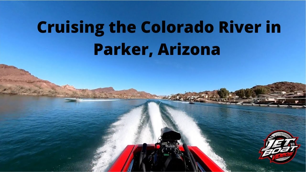Jet Boat the Colorado River from Parker Dam to the Sandbar.