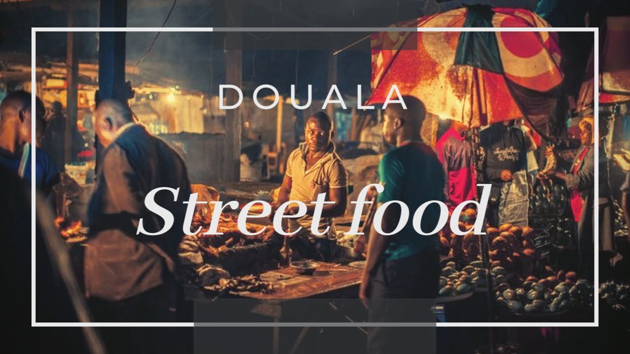 DOUALA Street Food Love