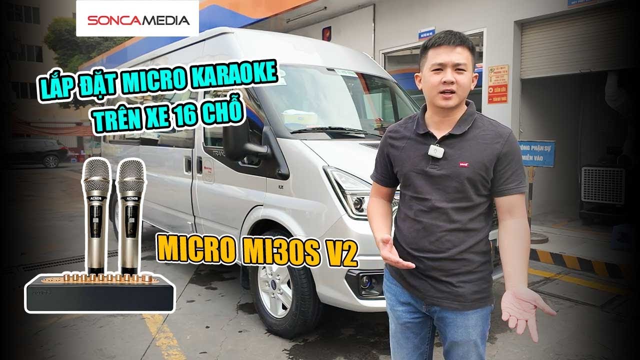 Lắp đặt Micro Karaoke trên xe 16 chỗ - Micro MI30S V2