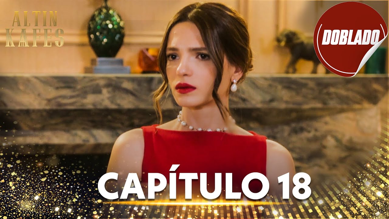 Jaula Dorada | Altin Kafes - Capítulo 18 | Doblado al Español