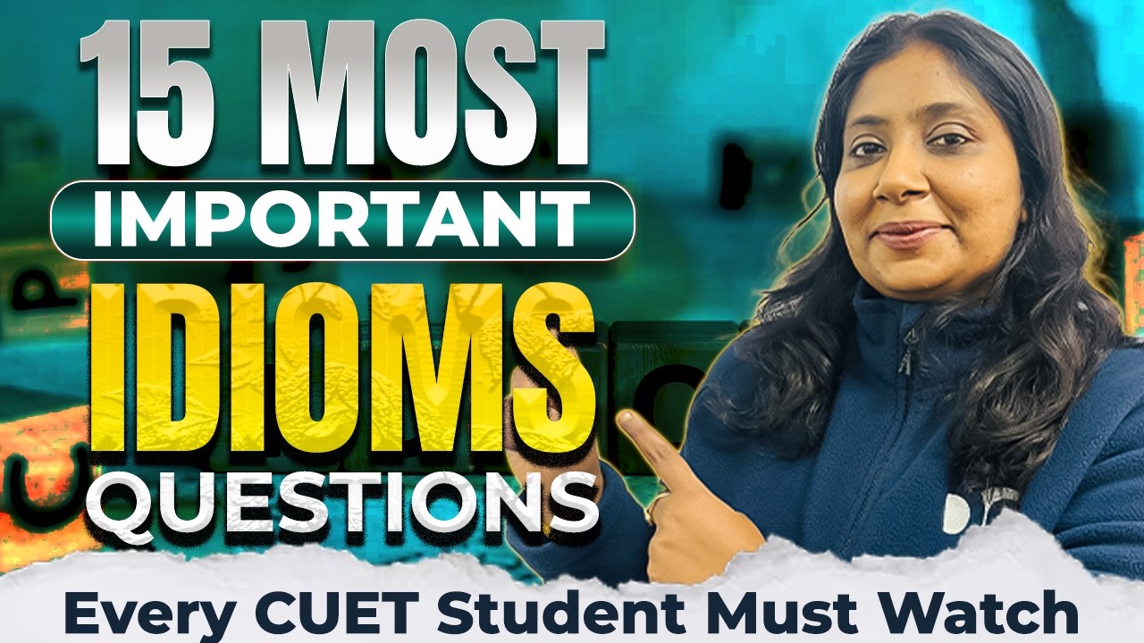 15 Most Important Idioms For CUET 2026 English Exam