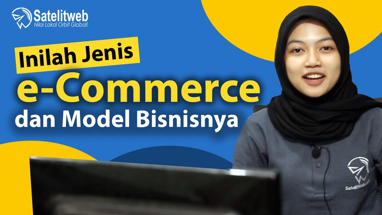 Ecommerce itu Apa? Inilah Model Bisnis Ecommerce di Indonesia