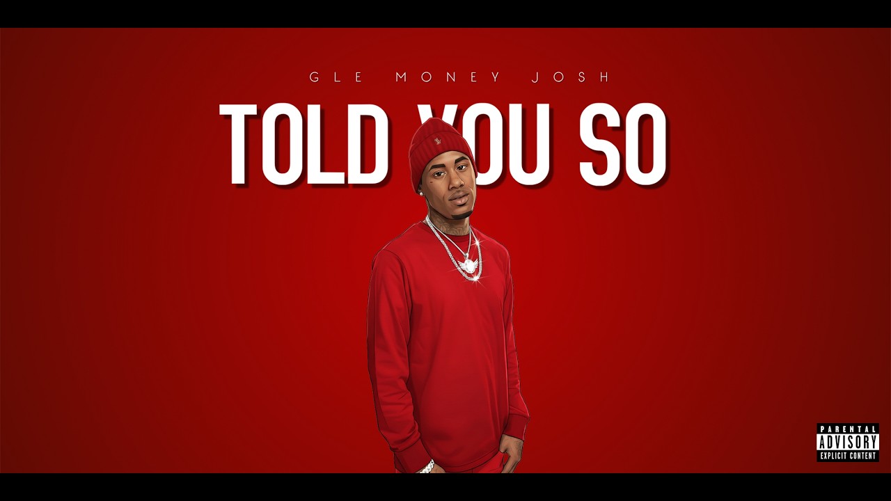 GLE Money Josh - Told You So (Official Audio)