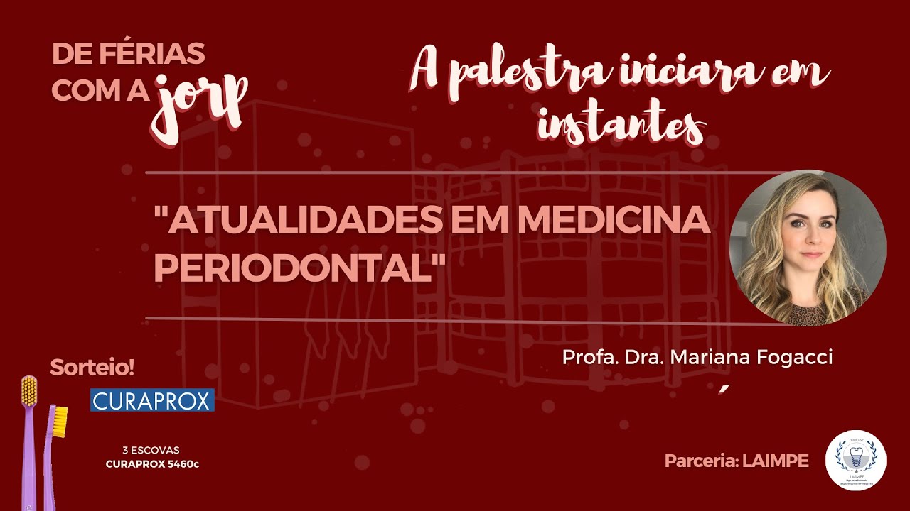 Atualidades em Medicina Periodontal - Profa. Dra. Mariana Fogacci