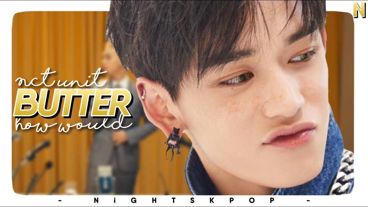 How Would NCT U sing BUTTER (BTS)