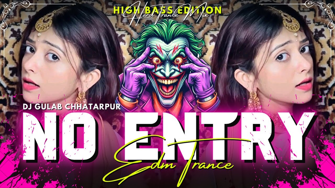 No Entry | Hindi DJ Song | DJ Gulab Chhatarpur