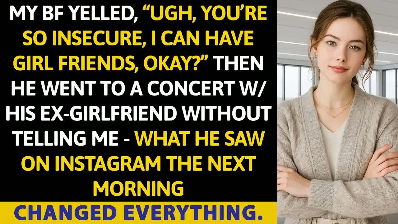 My BF Yelled, “Ugh, You’re So Insecure, I Can Have Girl Friends, Okay？” Then He Went To A Concert