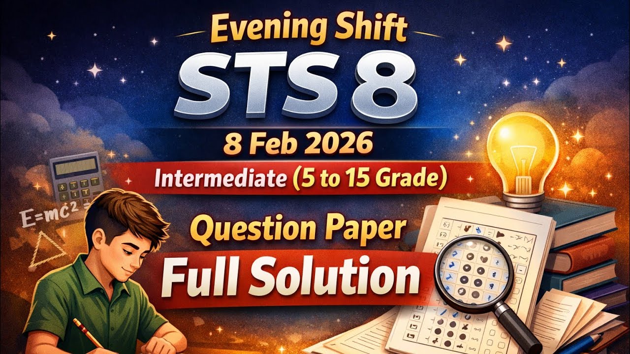 Evening Shift | 8 Feb 2026 | STS Intermediate category 5 to15 grade question Paper Full Solution 