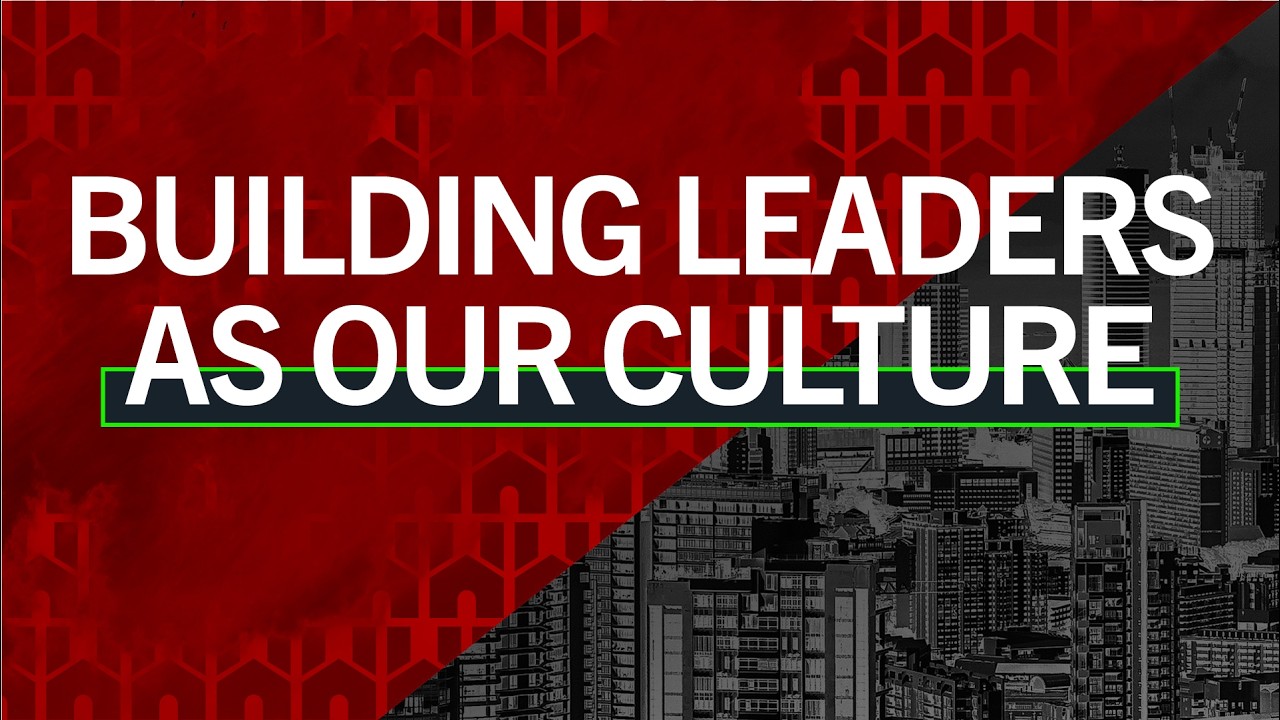 Unchanging - Part 3 - Building Leaders As Our Culture