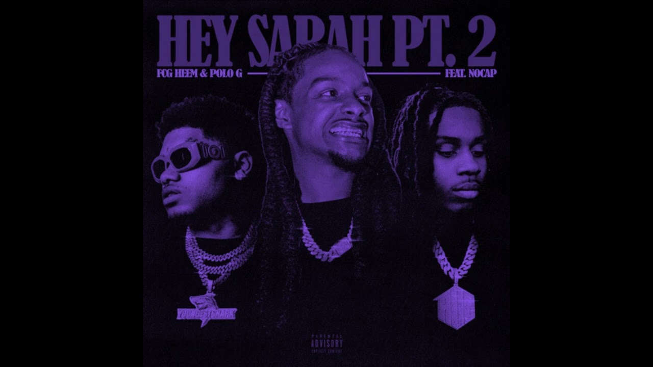 FCG Heem - Hey Sarah Pt. 2 (ft. Polo G & NoCap) (Slowed & Reverb)
