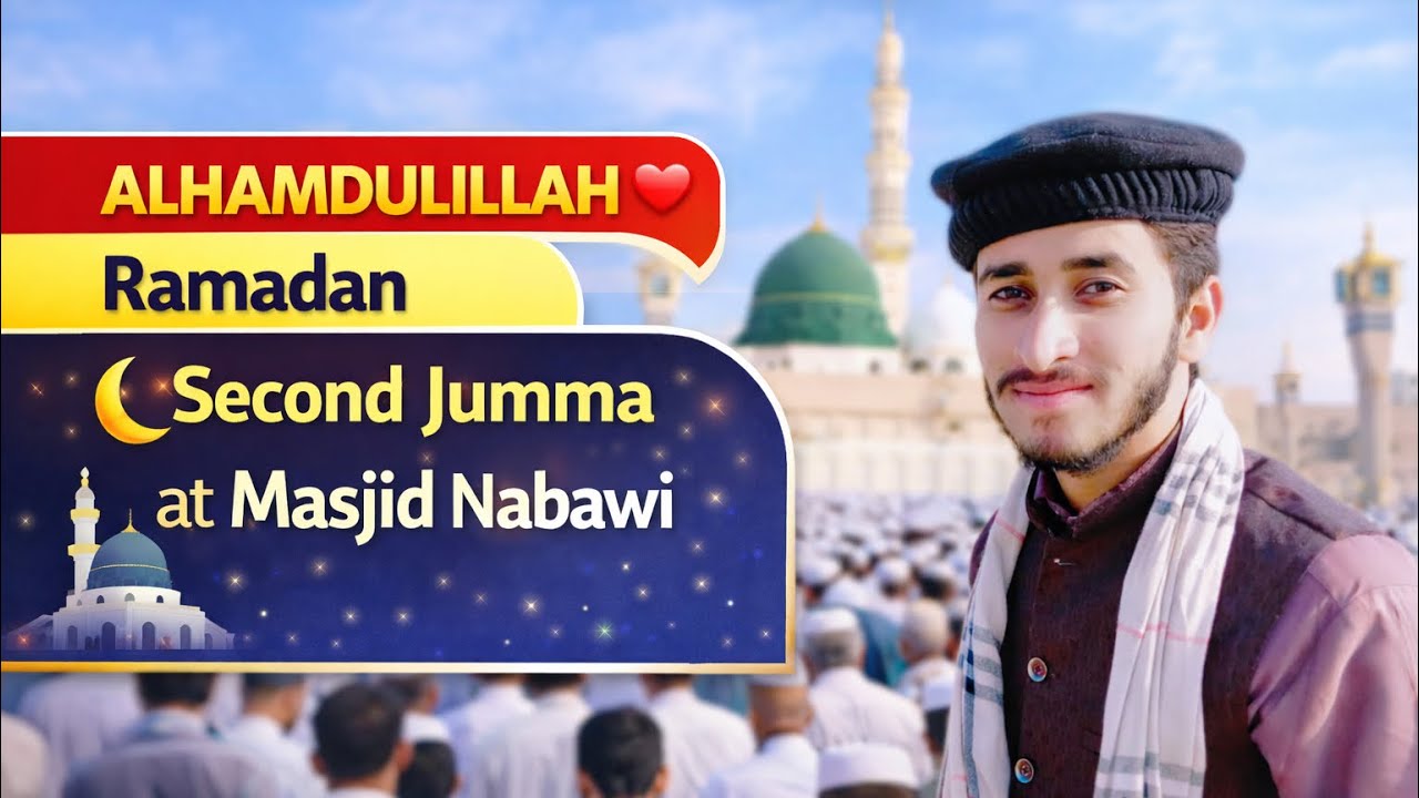 Alhamdullah  Ramdhan Second  Juma At masjid Nabvi 