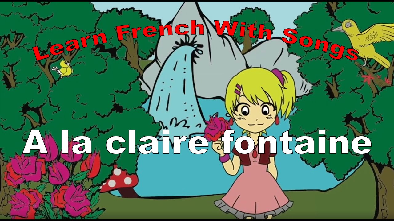 « A la claire fontaine » (By the Fountain) - Learn French With Songs - Mister Toony