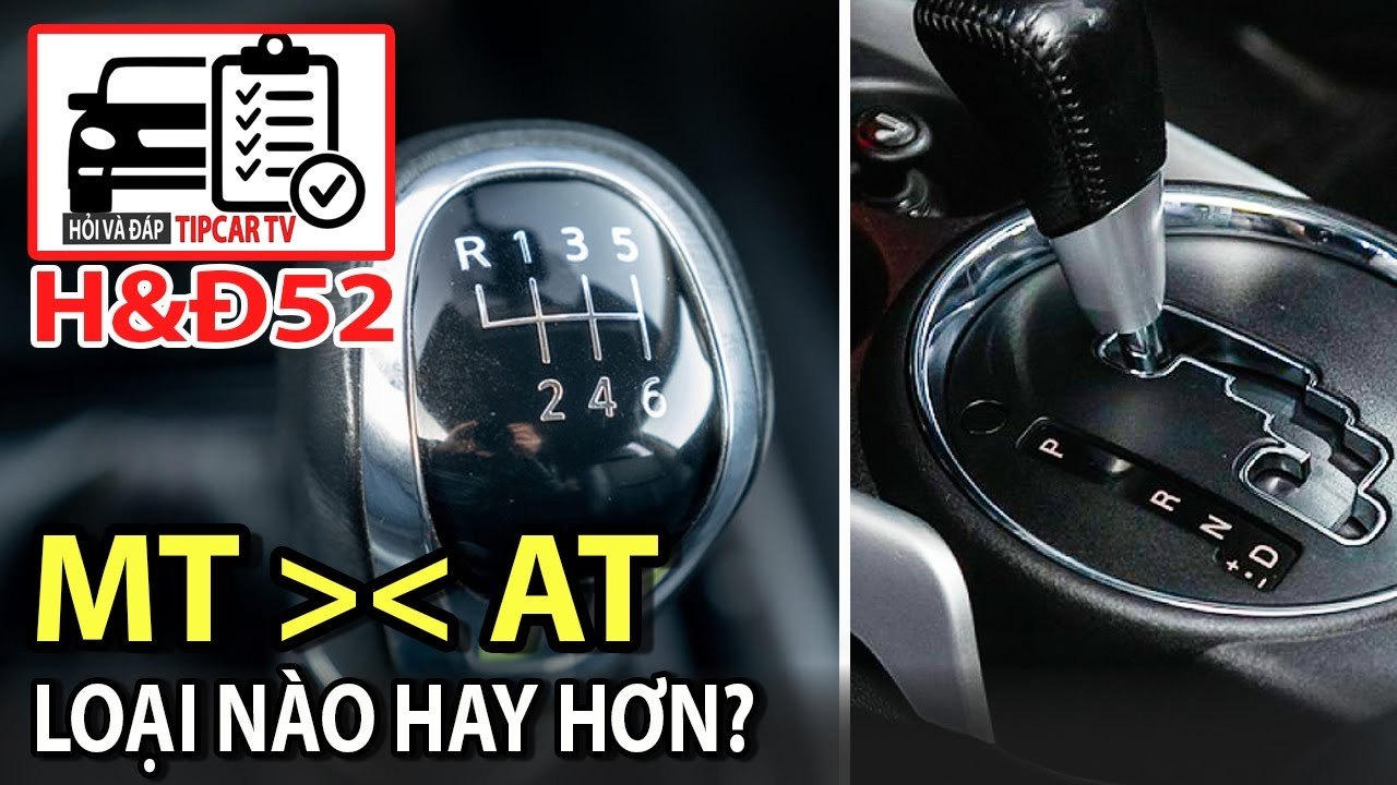 H&Đ52: Lái số sàn hay số tự động hay hơn? Xe bồng bềnh do đâu? | TIPCAR TV