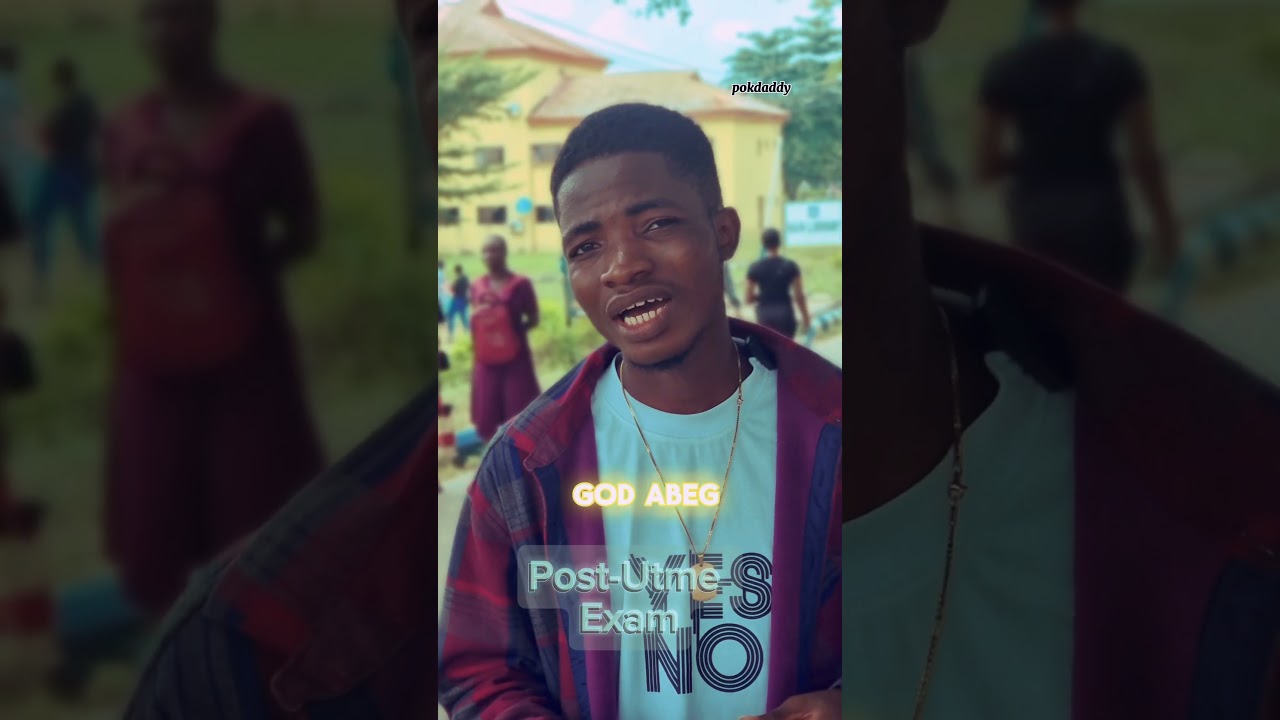 Post Utme Exam (God abeg)