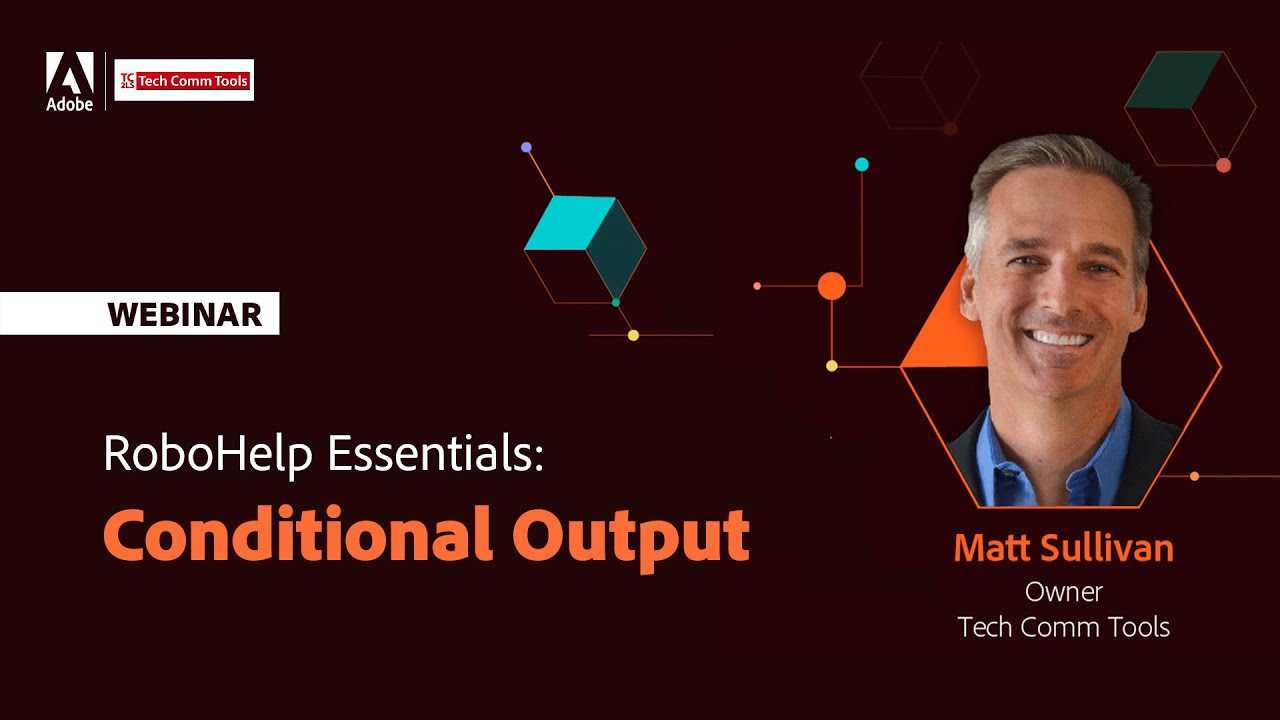Adobe RoboHelp Essentials – Part 1 – Conditional Output – With Matt Sullivan