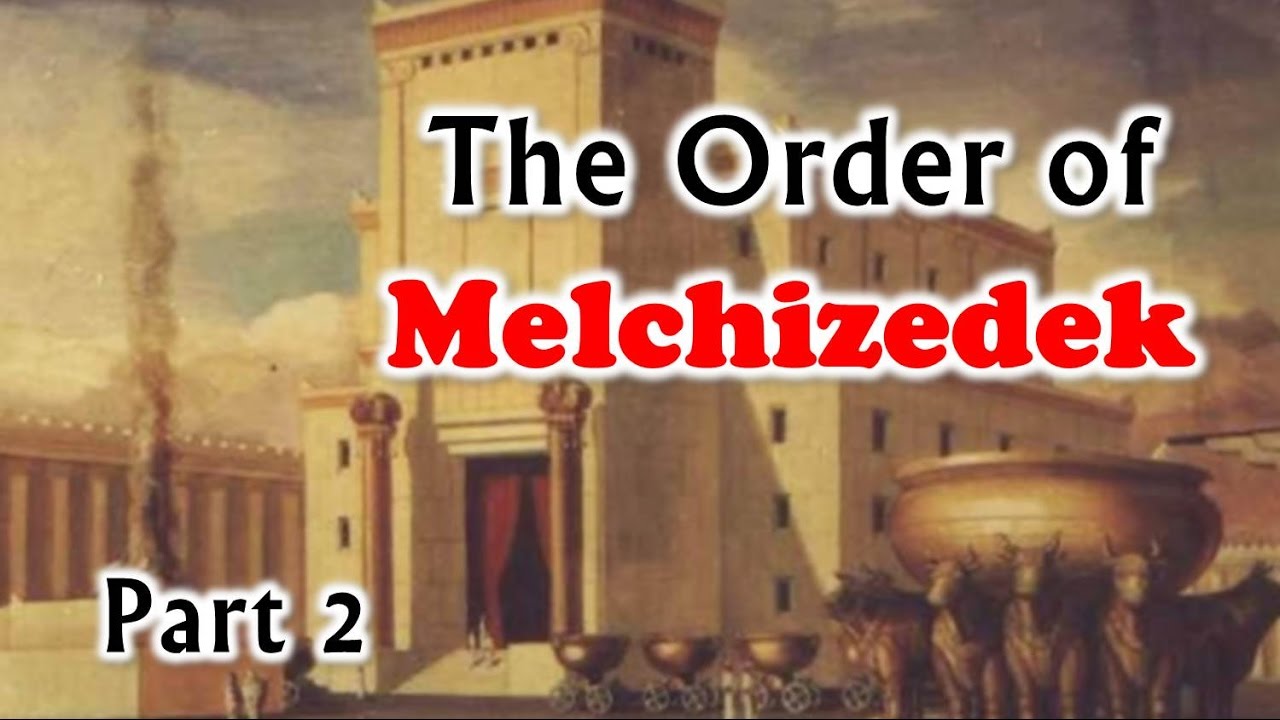 The Order of Melchizedek (part 2) - Nader Mansour