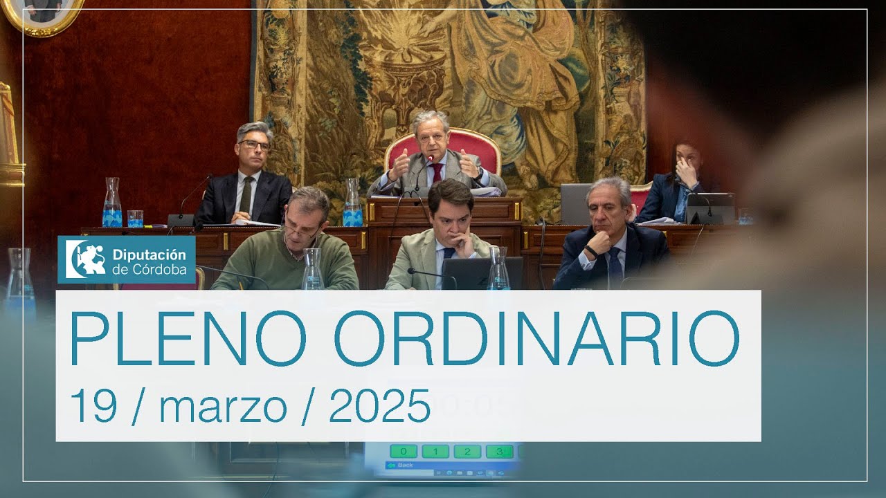 Pleno ordinario de la Diputación de Córdoba | 19 marzo 2025