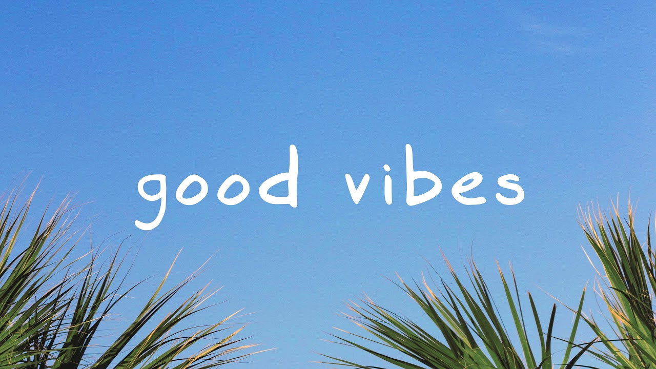 MBB &mdash; Good Vibes