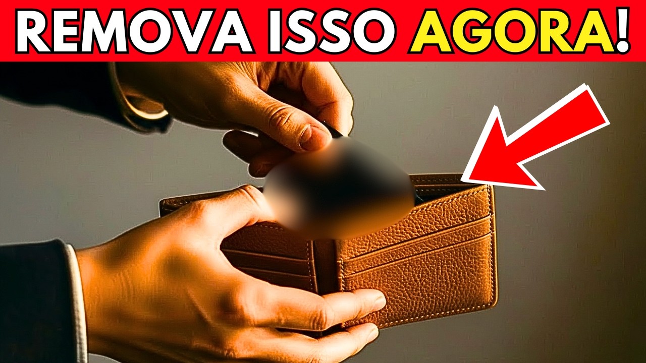 Retire Isto da Sua Carteira — O Dinheiro Não Consegue Entrar e Bloqueia Sua Prosperidade