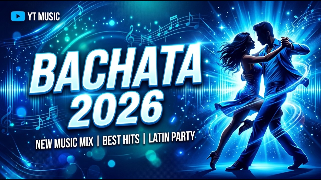 Bachata Selecta 2026 con Sonido Refinado y Ritmos Modernos para Bailar y Disfrutar
