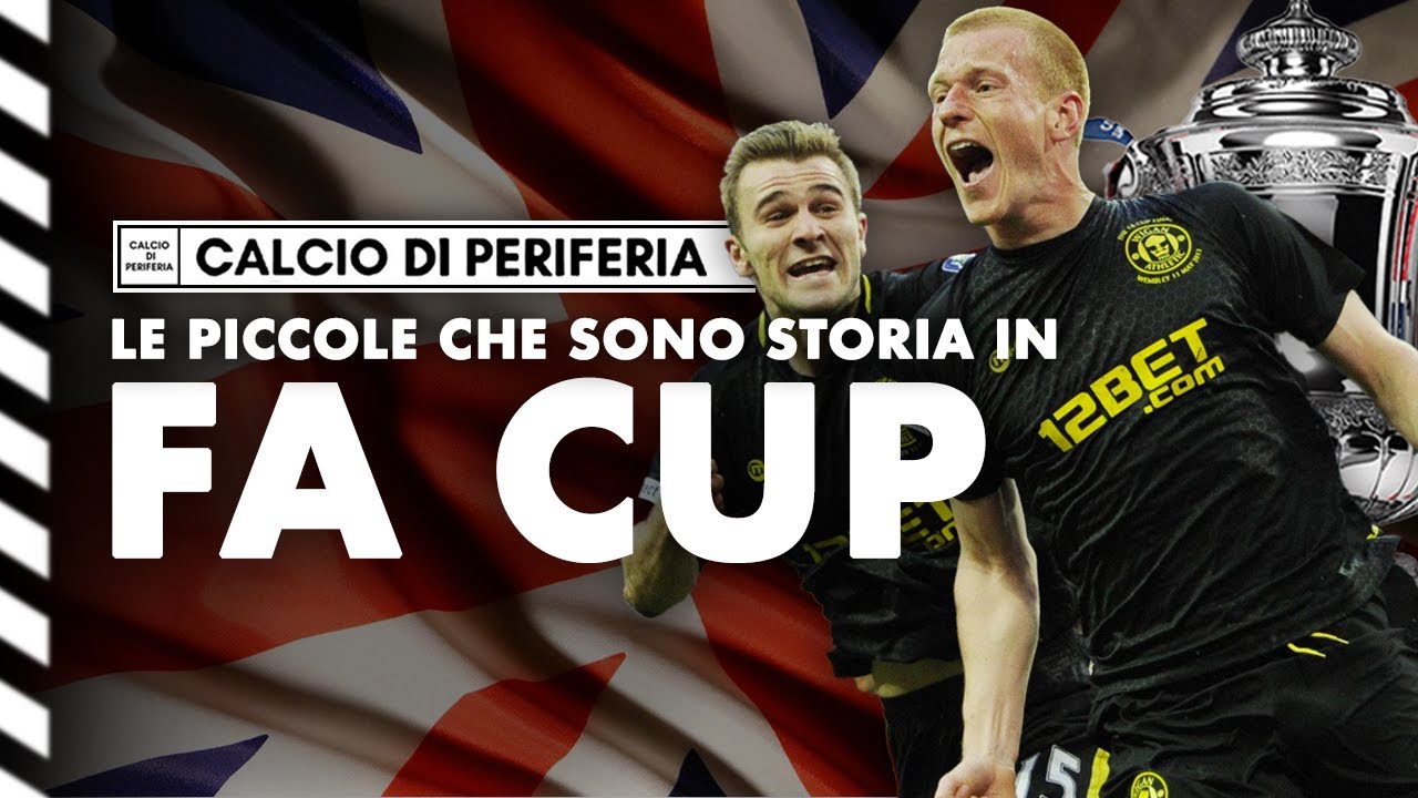 PICCOLE che hanno fatto la STORIA della FA CUP 🏆🇬🇧