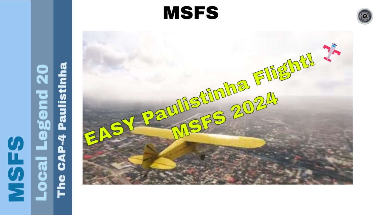 CAP-4 Paulistinha: Learn to Fly This Classic! 🛩️ MSFS 2024 Local Legend 20 Tutorial