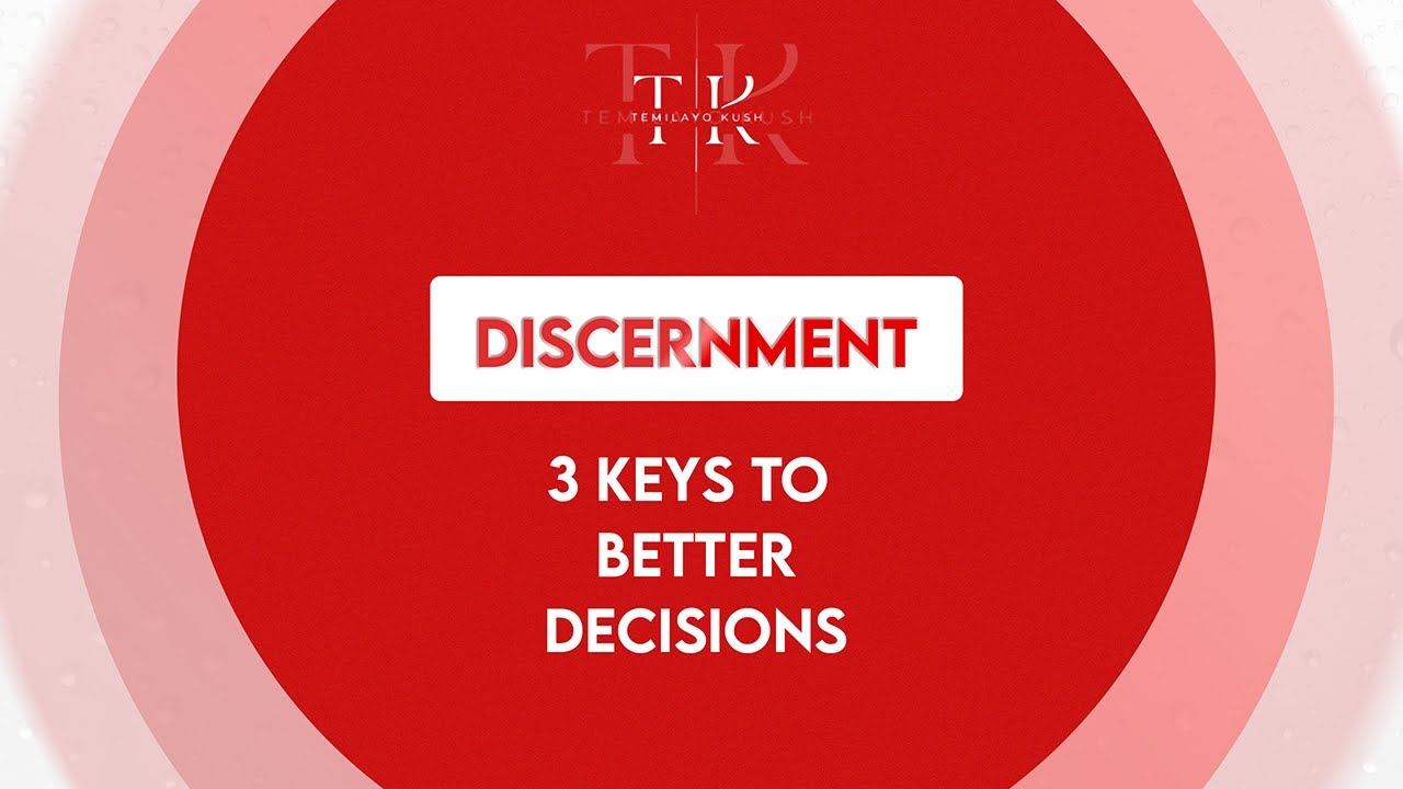 3 keys to the application of discernment in your life