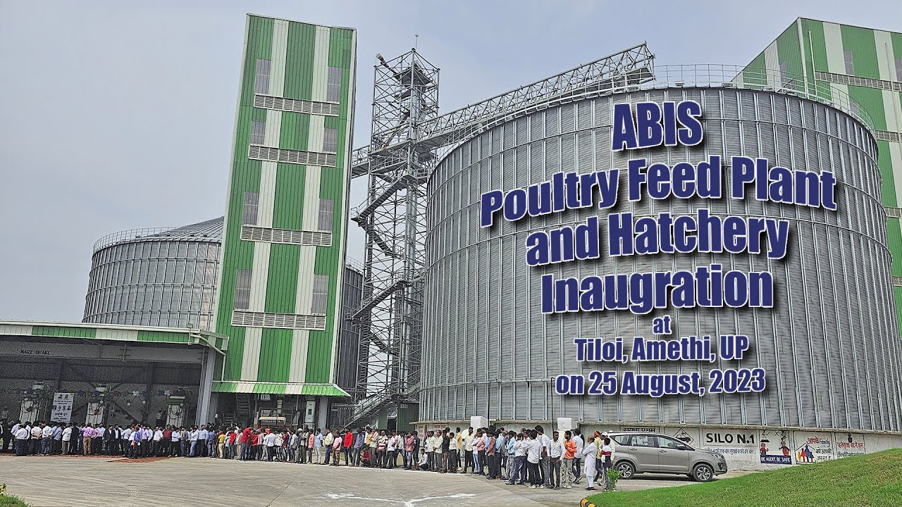 ABIS Poultry Feed Plant and Hatchery Inauguration at Tiloi, Amethi, UP | 25 August 2023