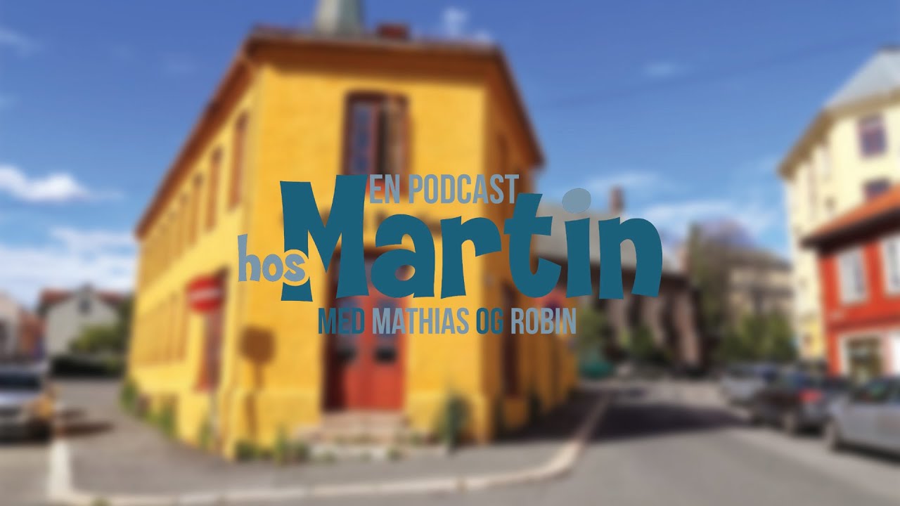 En Podcast Hos Martin | Sesong 1 - Episode 2: Inntrengeren