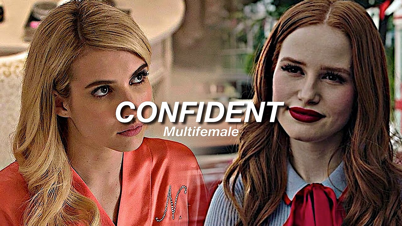 Multifemale || Confident
