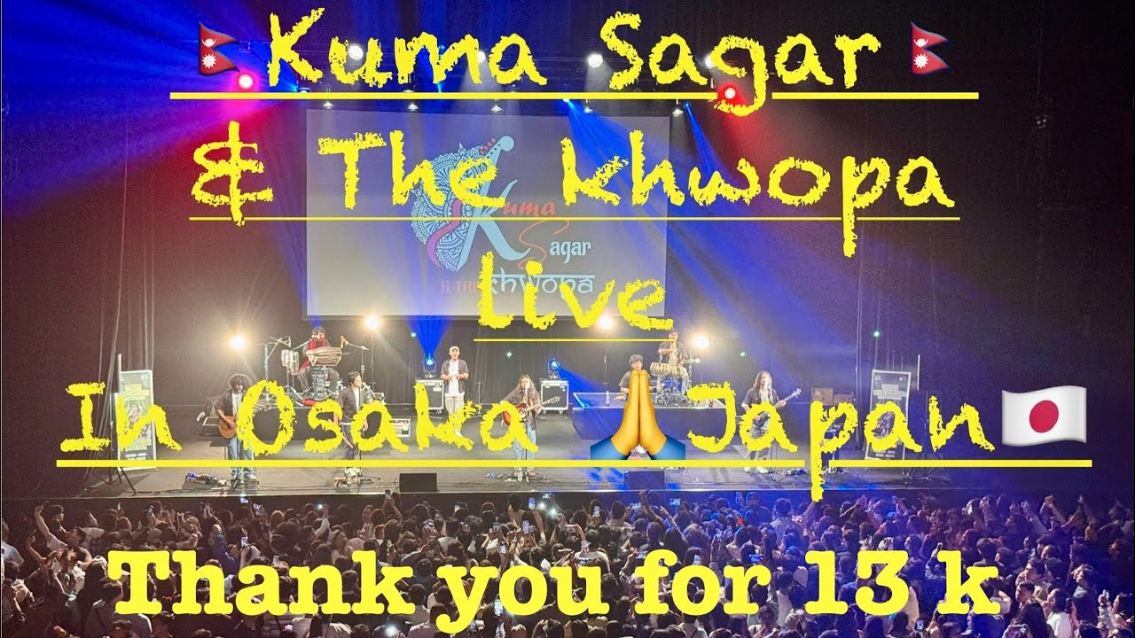 Kuma Sagar and the Khwopa  Live in Osaka , Japan
