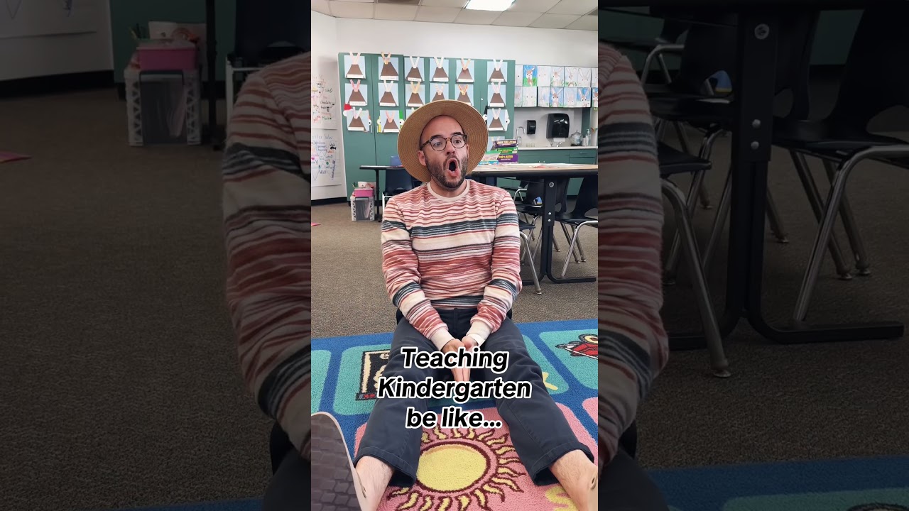 Teaching Kindergarten Be Like
