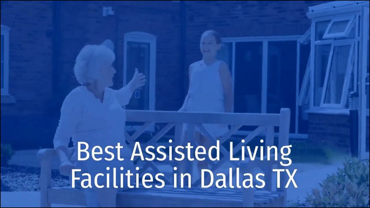 Best Assisted Living Facilities in Dallas