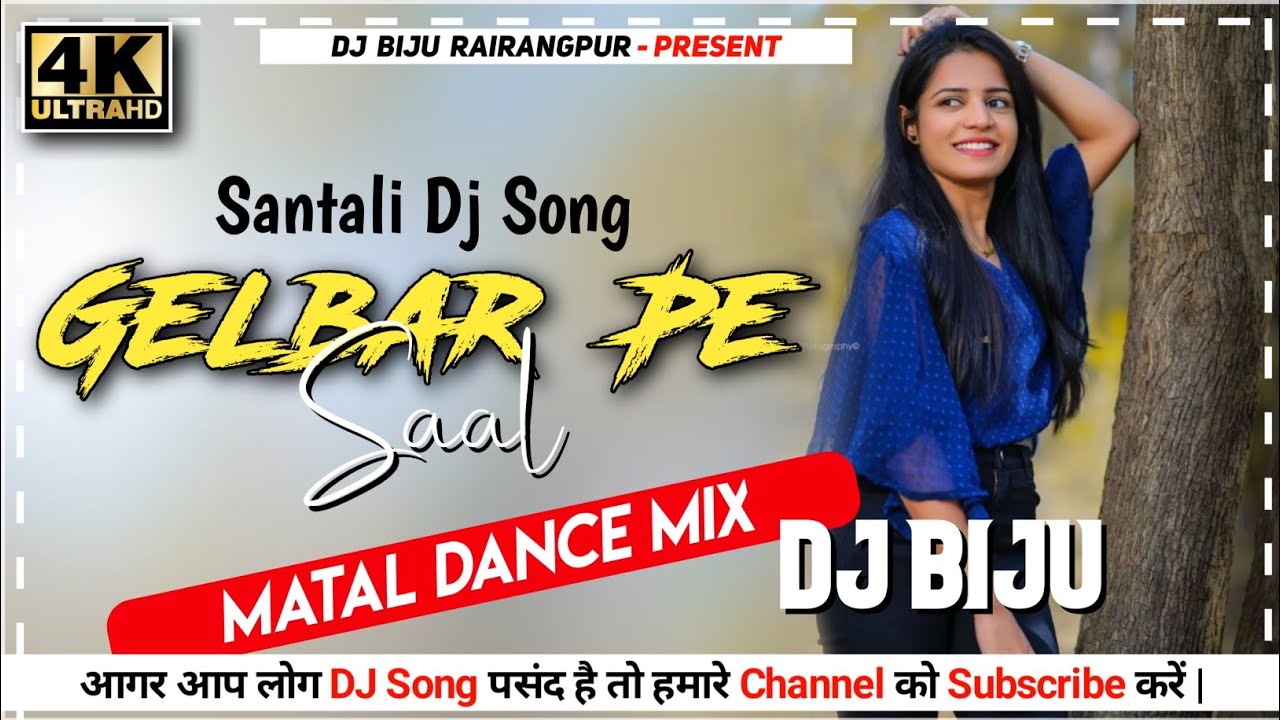 New Santali Dj Song 2023 | Gelbar Pe Saal | santali dj song | DJ BIJU
