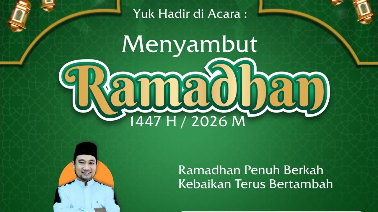 Kajian Bulanan TARHIB RAMADHAN 1447 | Ustad Dr Muhammad Yunus , SHI .M.E.Sy