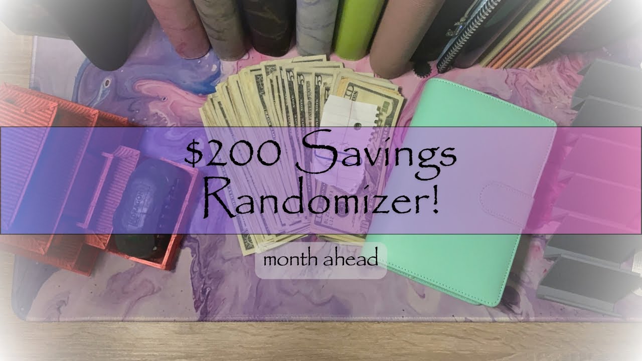 Month Ahead | $200 Savings Randomizer!!