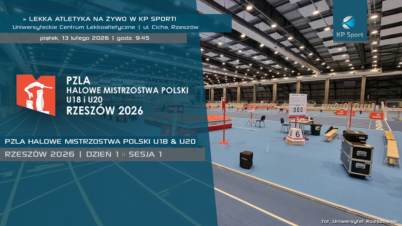 PZLA Halowe Mistrzostwa Polski U18 & U20 - Rzeszów 2026 / 🔴LIVE / Dzień 1 · sesja I [13.02.2026]