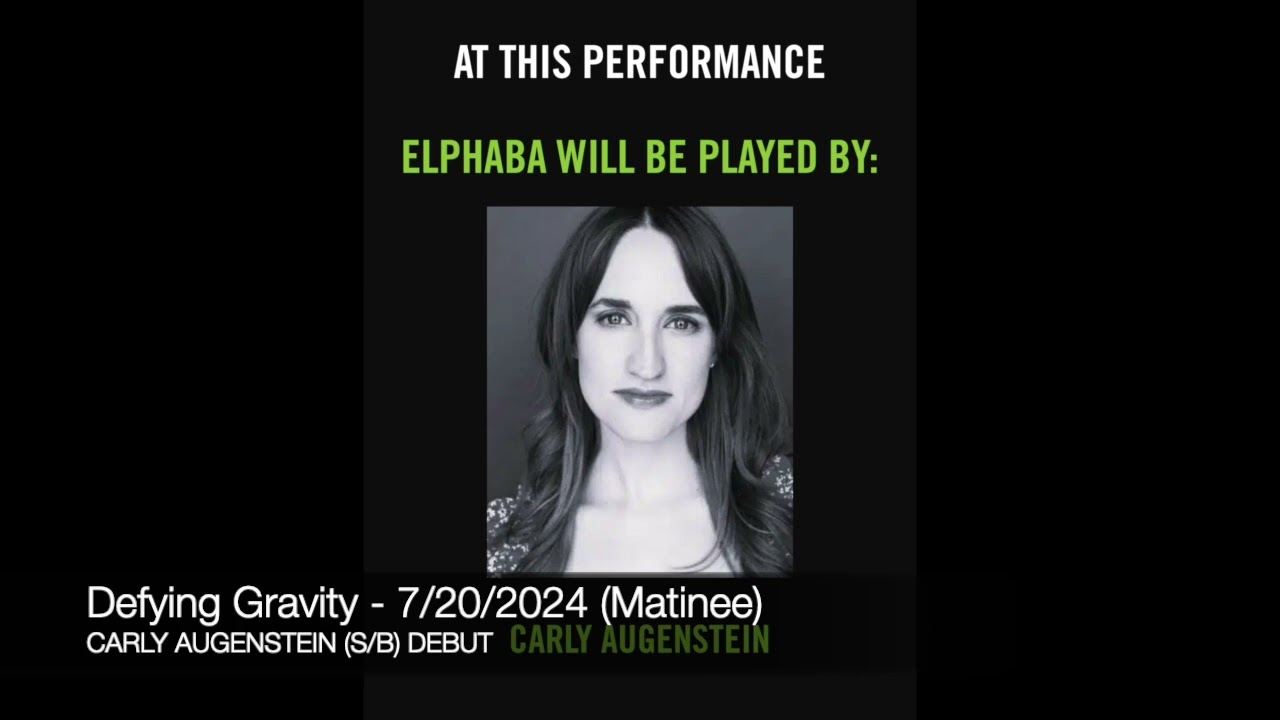 Carly Augenstein (s/b) DEBUT - Defying Gravity - 7/20/2024 (Matinee)