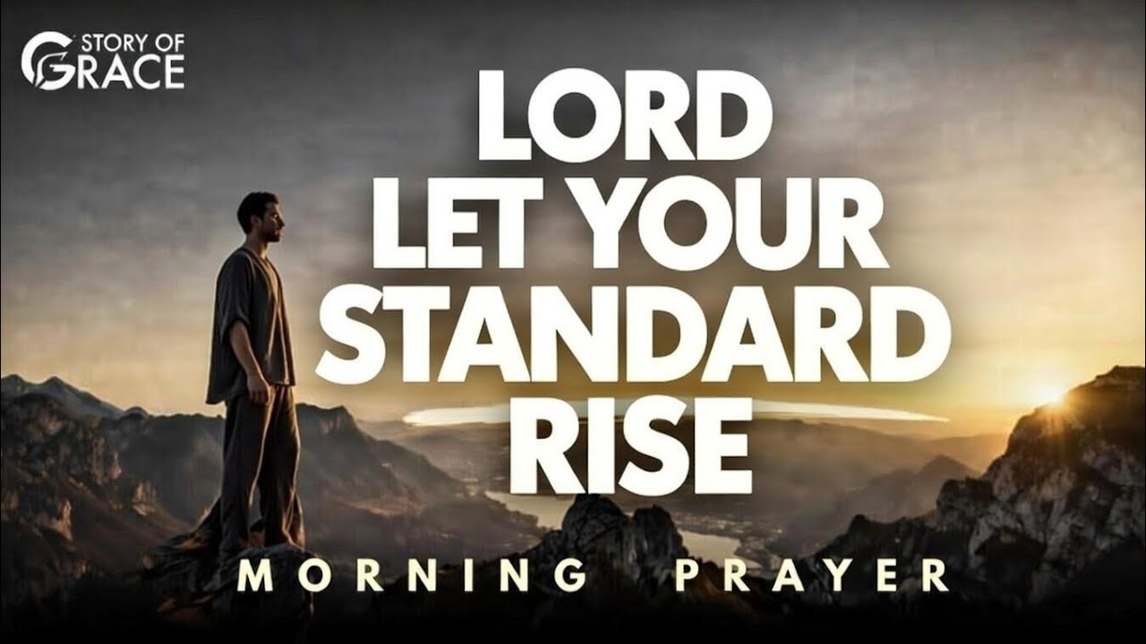 LORD Let Your STANDARDS Rise – Cancel Every ATTACK Against Me | Powerful Morning Prayer