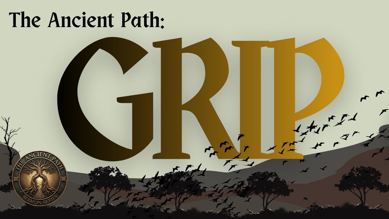 Ancient Path: Grip