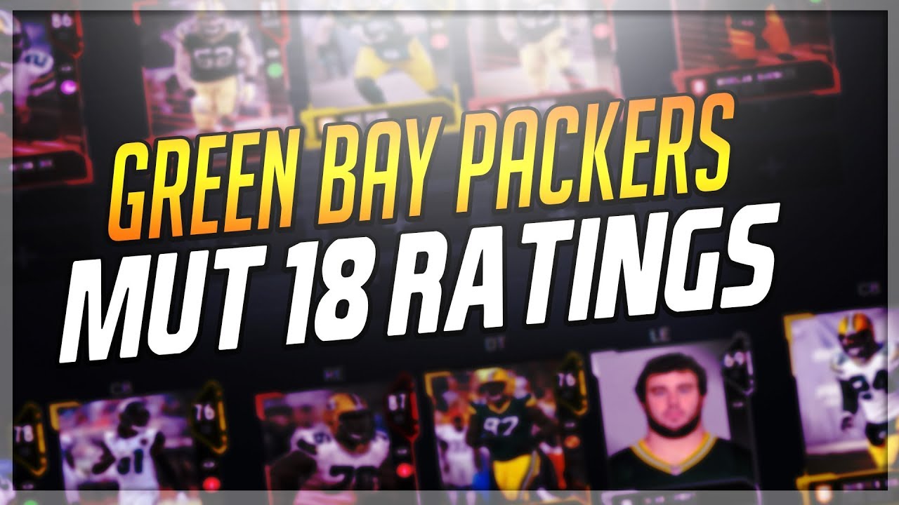 MUT 18 GREEN BAY PACKERS ULTIMATE TEAM RATINGS!!! COMPLETE TEAM RATINGS!!!