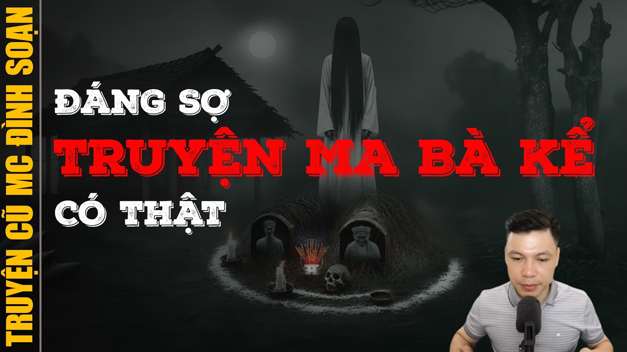 Đọc truyện ma 2026:  TRUYỆN MA BÀ KỂ CÓ THẬT