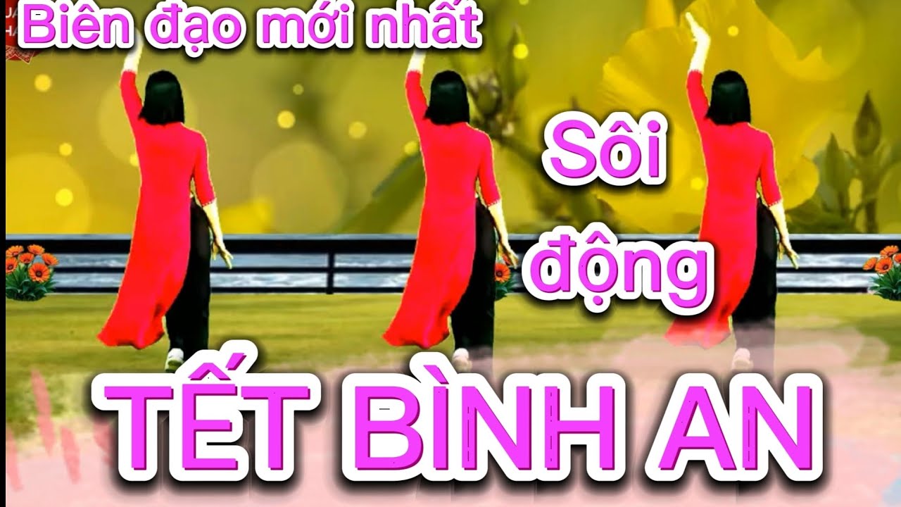 🧨🧨TẾT BÌNH AN🌺// CÙNG HƯỚNG ( BIÊN ĐẠO MỚI NHẤT - SÔI ĐỘNG - RẤT ĐẸP)