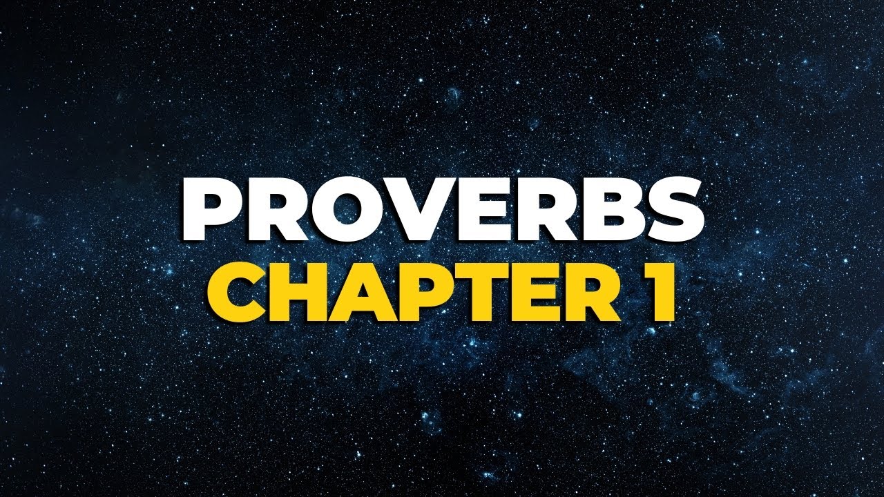 Proverbs Chapter 1 | Audio + Summary | 31-Part Series
