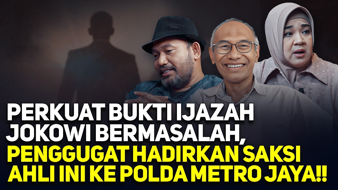 PERKUAT BUKTI IJAZAH JOKOWI BERMASALAH, PENGGUGAT HADIRKAN SAKSI AHLI INI KE POLDA METRO JAYA!!