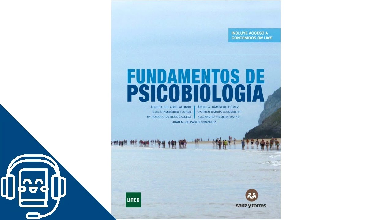 Resumen de Fundamentos de Psicobiología (Audiolibro) UNED  Parte1