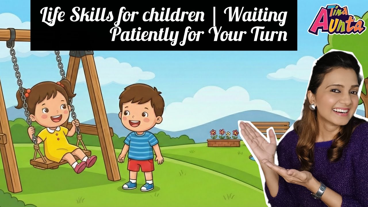 Life Skills for children | Waiting Patiently for your turn by Tina Aunta 